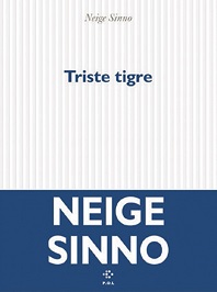 Livre Triste tigre de Neige Sinno (éd. P.O.L)