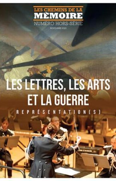 Chemin de la mémoire - Les lettres, les arts et la guerre