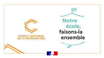 Conseil National de la Refondation, Notre école, faisons la ensemble