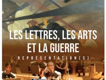 Chemin de la mémoire - Les lettres, les arts et la guerre